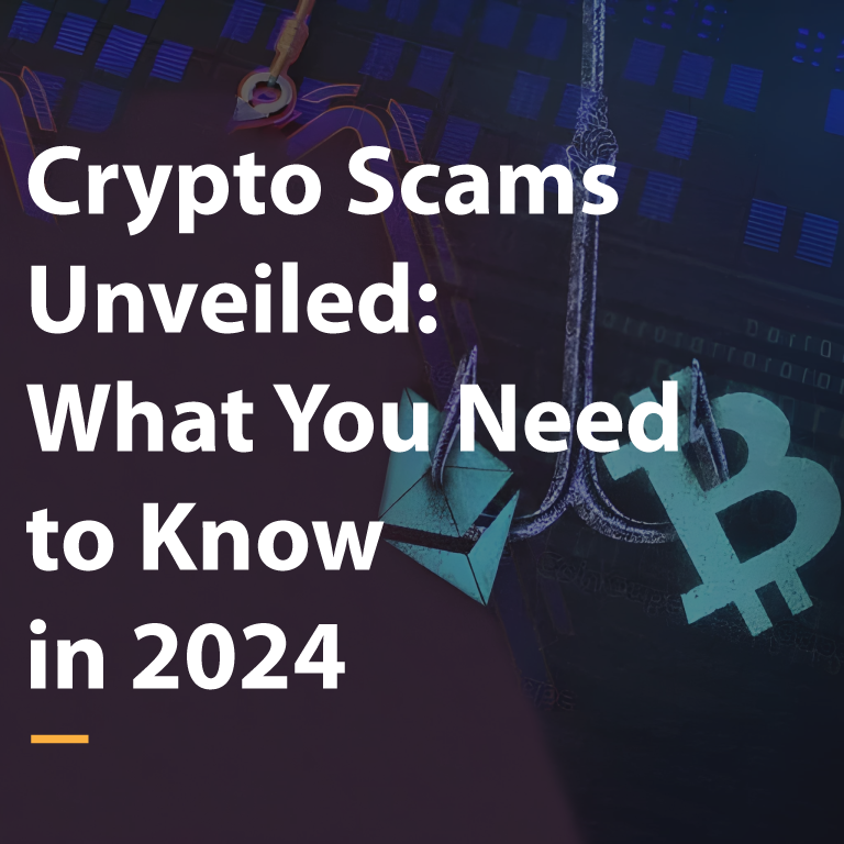 Crypto Scams Unveiled What You Need to Know in 2024