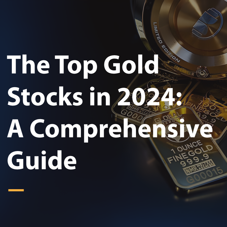 The Top Gold Stocks in 2024 A Comprehensive Guide