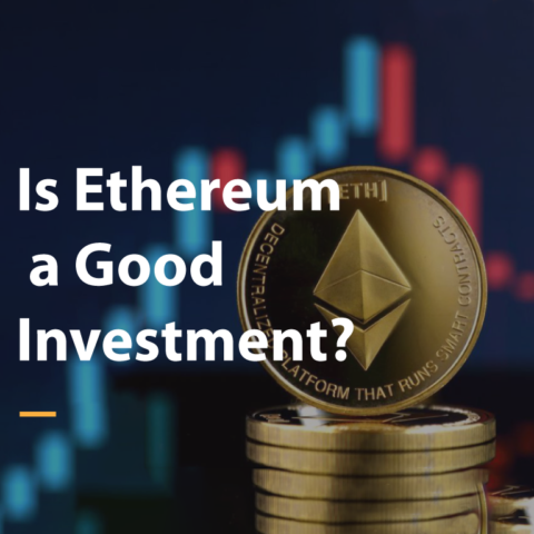 Is Ethereum a Good Investment?