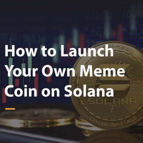 How to Launch Your Own Meme Coin on Solana